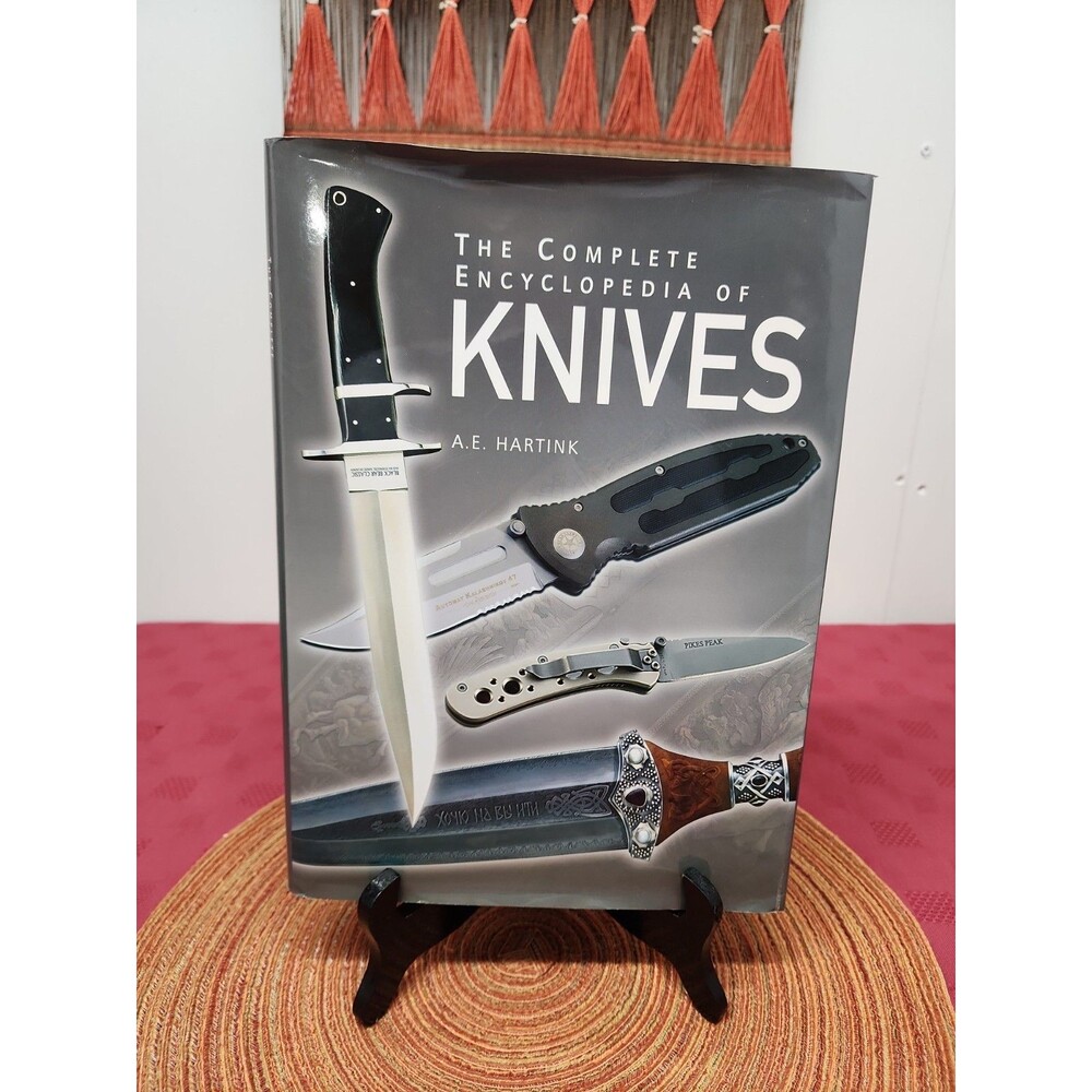 The Complete Encyclopedia Of Knives A. E. Hartink 2005 Hardcover